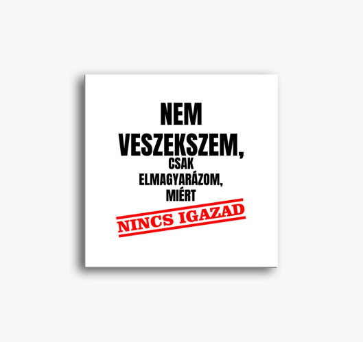 Ne veszekszem csak zakaj nincs...