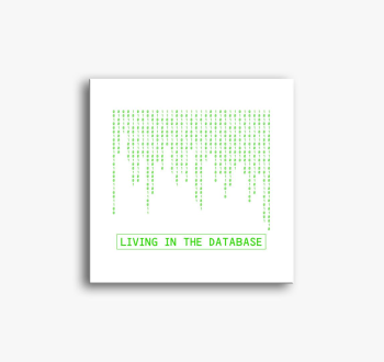 Living in the Databa...
