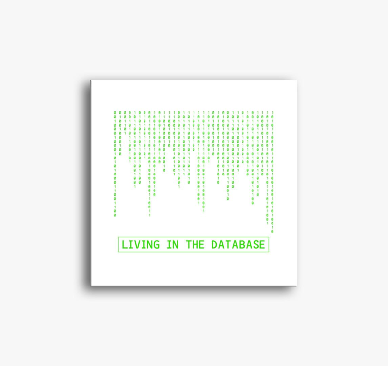 Living in the Database slika na platnu