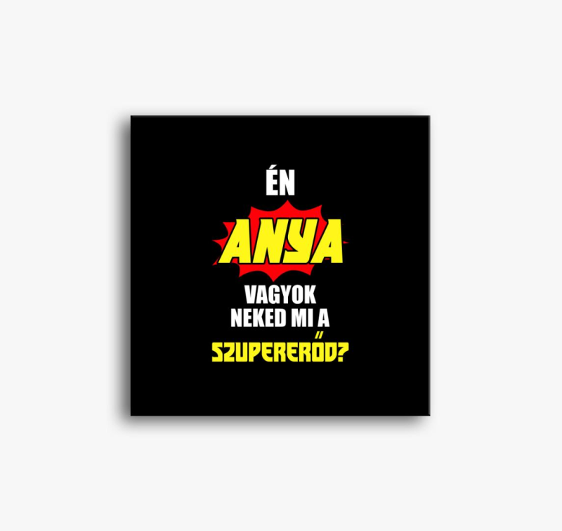 mama sem neked mi slika na platnu