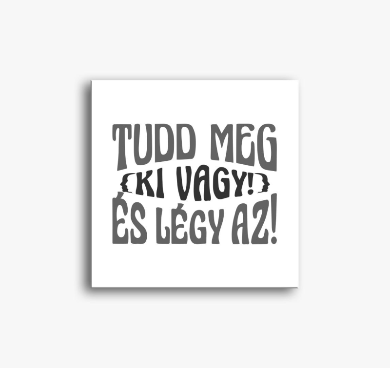 Tuddmeg, kivagy1... slika na platnu