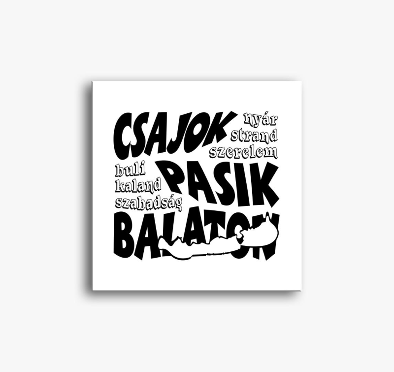 Csajok, Pasik, Balaton slika na platnu