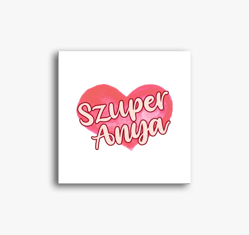 napi Szuper mama slika na platnu