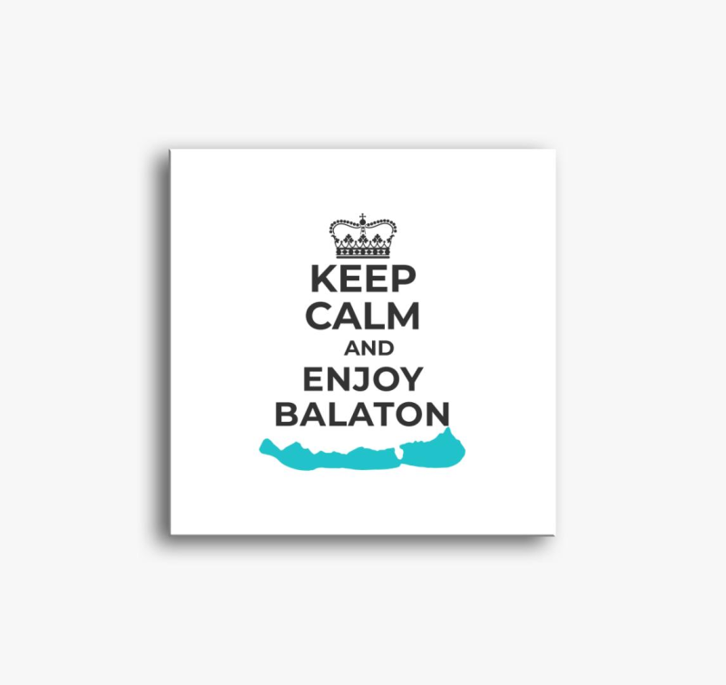 Keep calm and enjoy Balaton slika na platnu