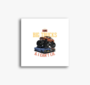 I like big trucks sl...
