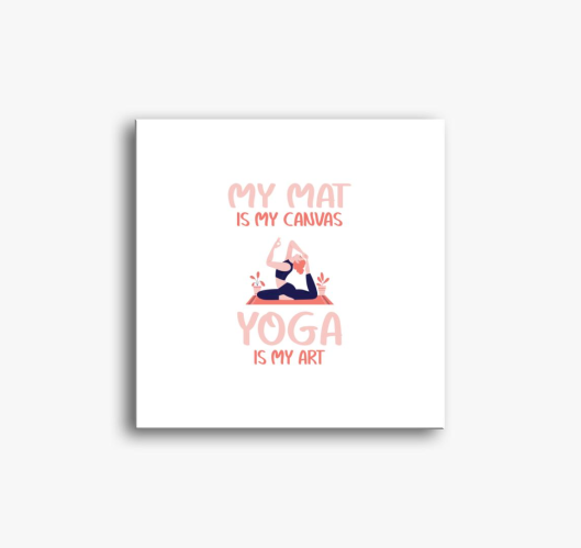 Yoga is my art slika na platnu