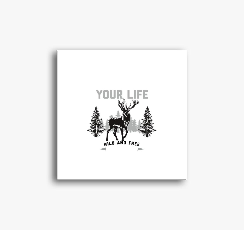 Live your life wild and free slika na platnu