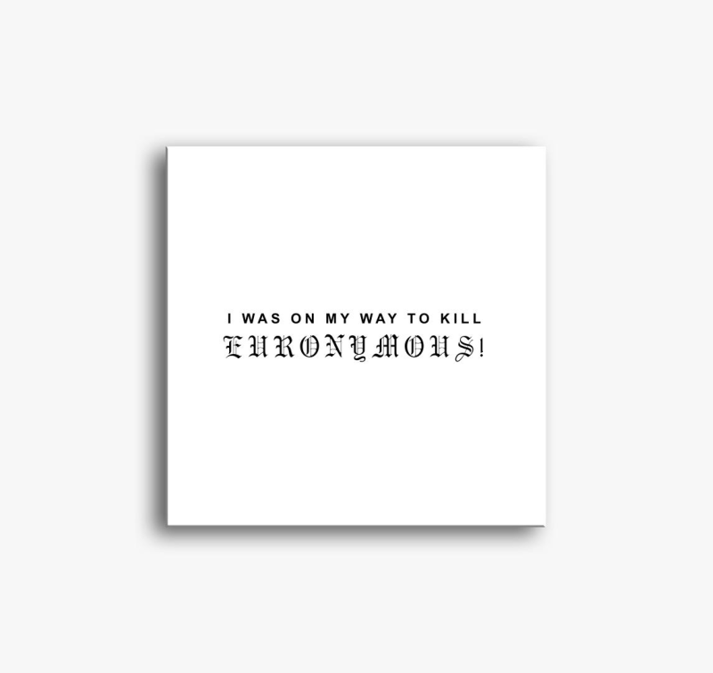 I was on my way to kill Euronymous slika na platnu