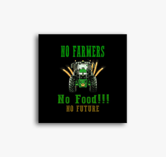 No Farmers no food slika na pl...