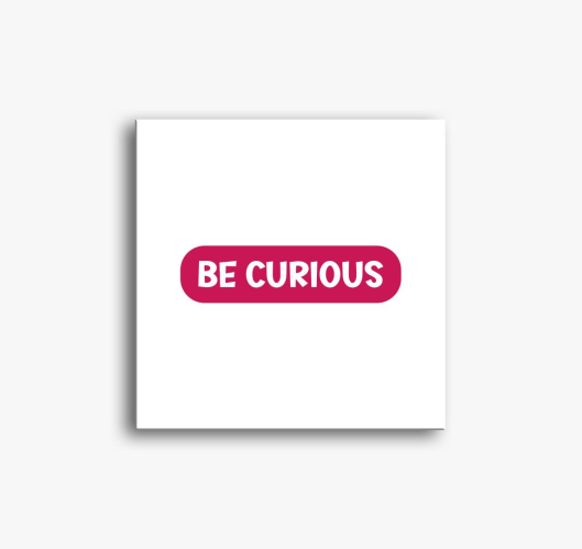 Be curious pink slika na platn...