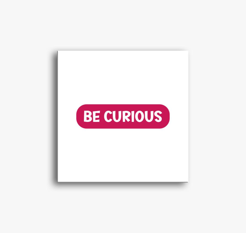 Be curious pink slika na platnu
