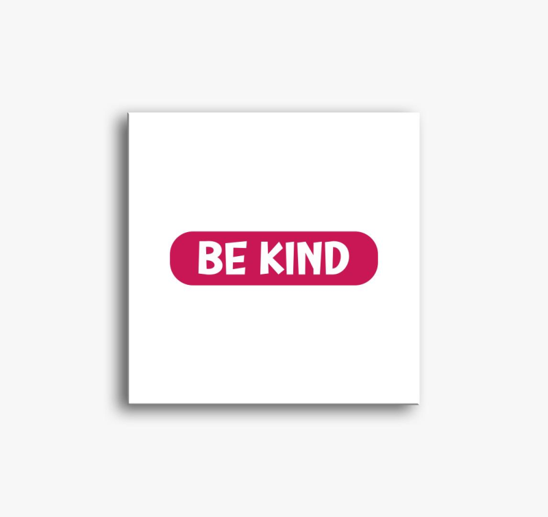 Be kind pink slika na platnu