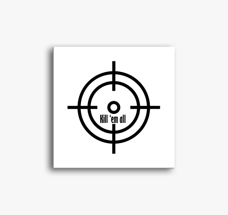 Kill em all slika na platnu