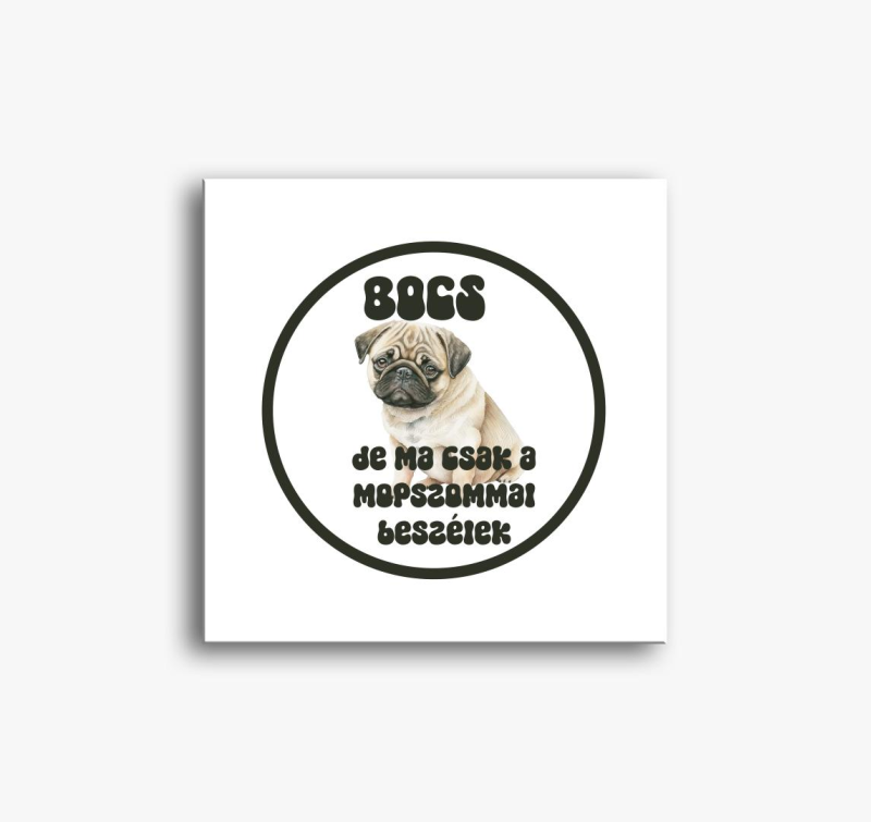 Mopszommal slika na platnu