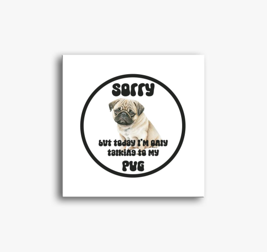 Talking Pug slika na platnu