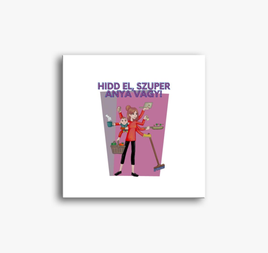 Szuper mama ali! slika na plat...