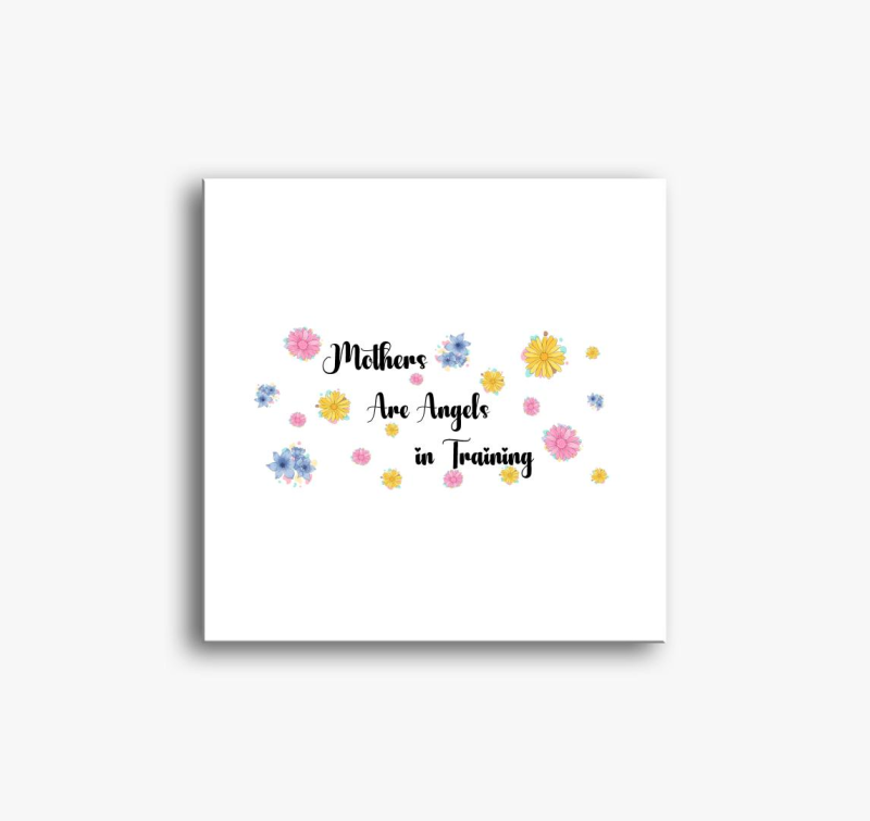 Mother are angels in training slika na platnu