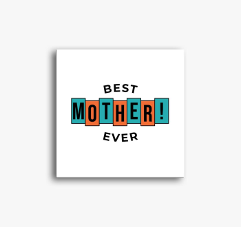 BEST MOTHER EVER (TX...