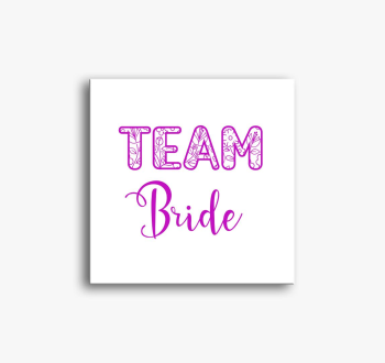Team Bride slika na platnu