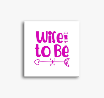 Wife to be pink slika na platnu