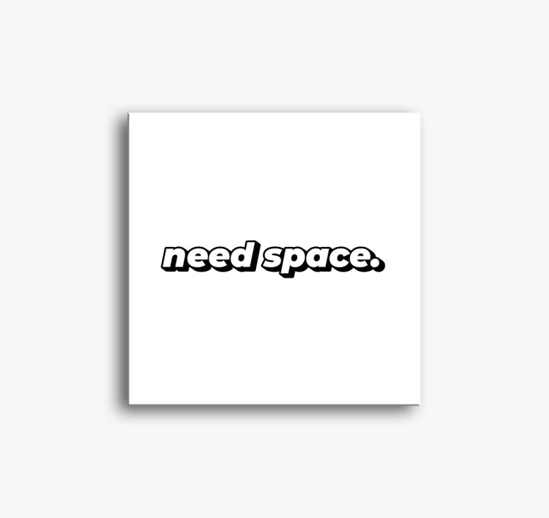 NEED SPACE (TXTR) slika na platnu