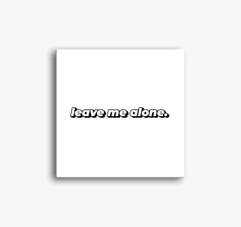 LEAVE ME ALONE (TXTR...