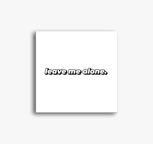 LEAVE ME ALONE (TXTR) slika na...