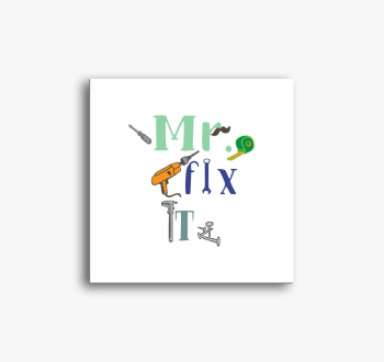 MR FIX IT slika na platnu