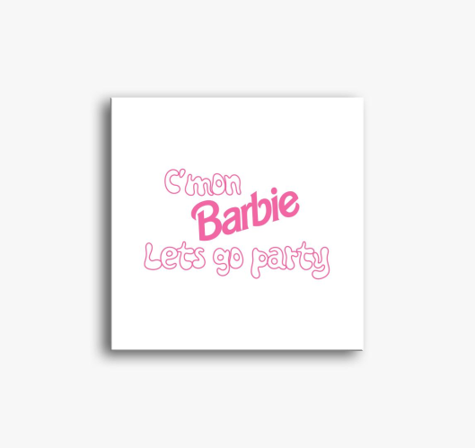 C'mon Barbie slika na platnu