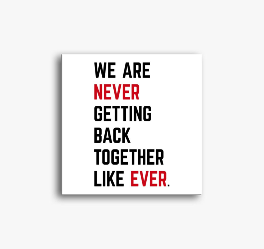 we are never Taylor Swift slik...