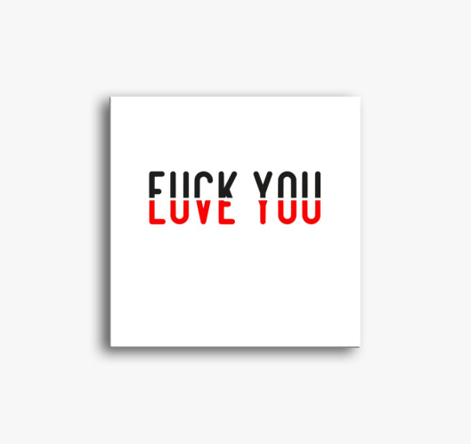 Fuck you love you slika na pla...