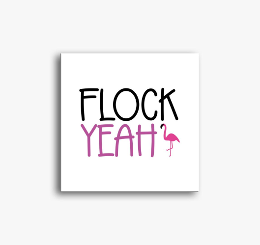 Flock yeah slika na platnu