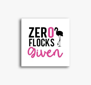 Flamingo zero flocks...