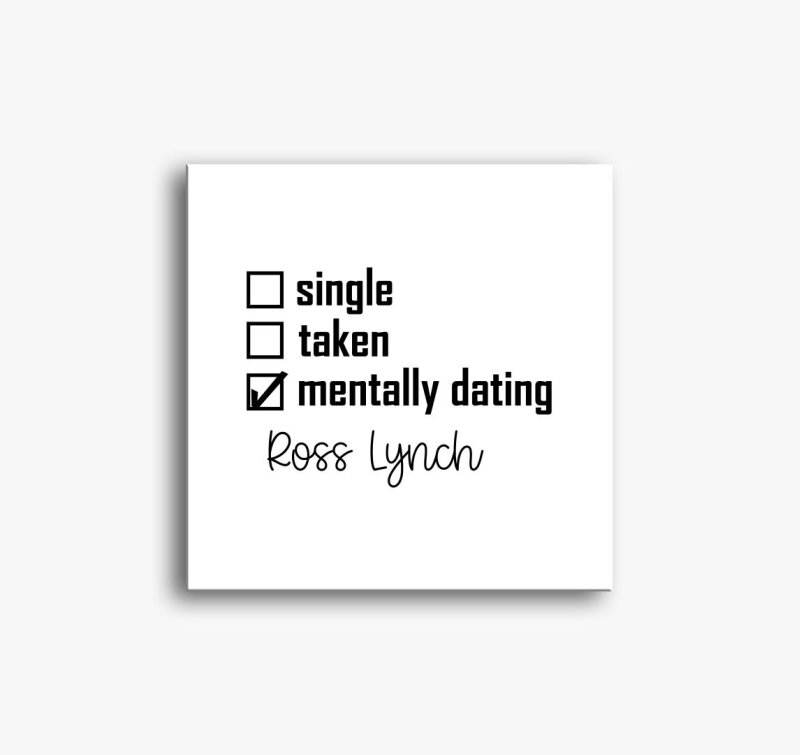 Mentally dating Ross Lynch slika na platnu