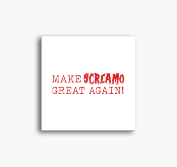 Make Sreamo Great Ag...