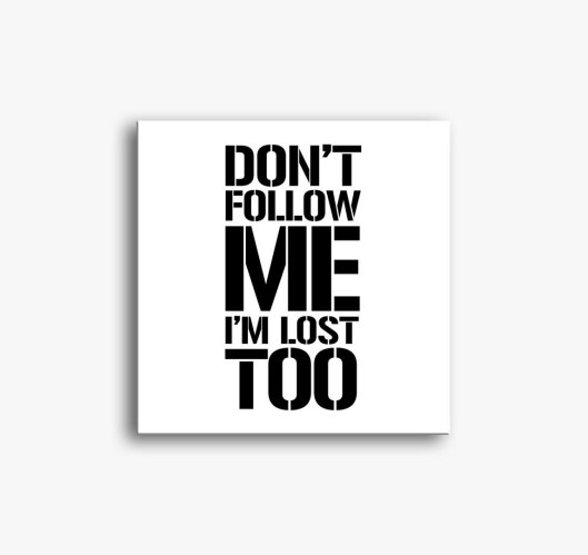 dont follow me slika na platnu