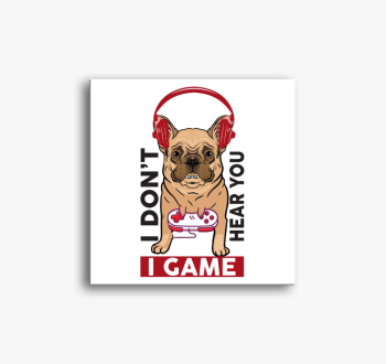 I dont hear you, i game slika na platnu