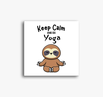 Keep calm and do yog...