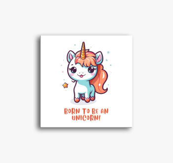 Born to be unicorn s...