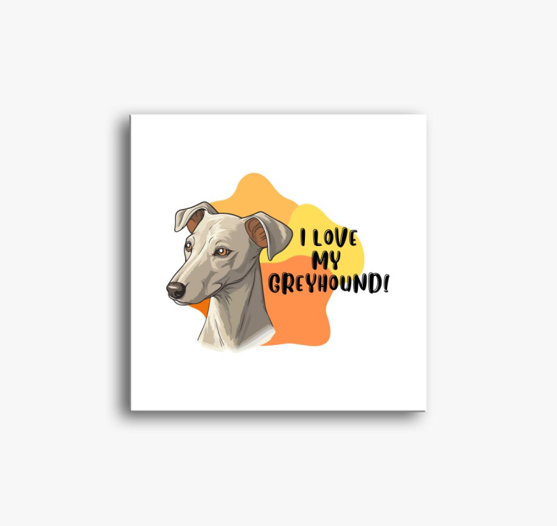 I love my Greyhound slika na platnu