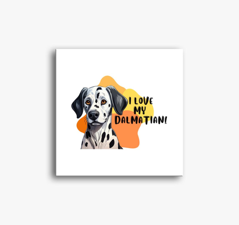I love my dalmatian slika na platnu
