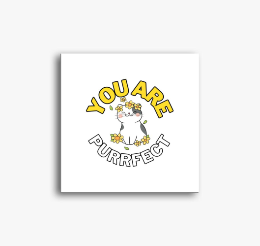 You Are PURRfect2 slika na pla...
