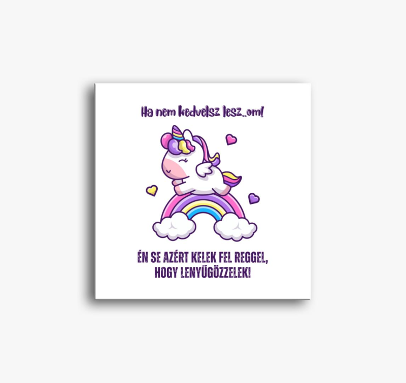 Ha ne kedvelsz lesza..m slika na platnu