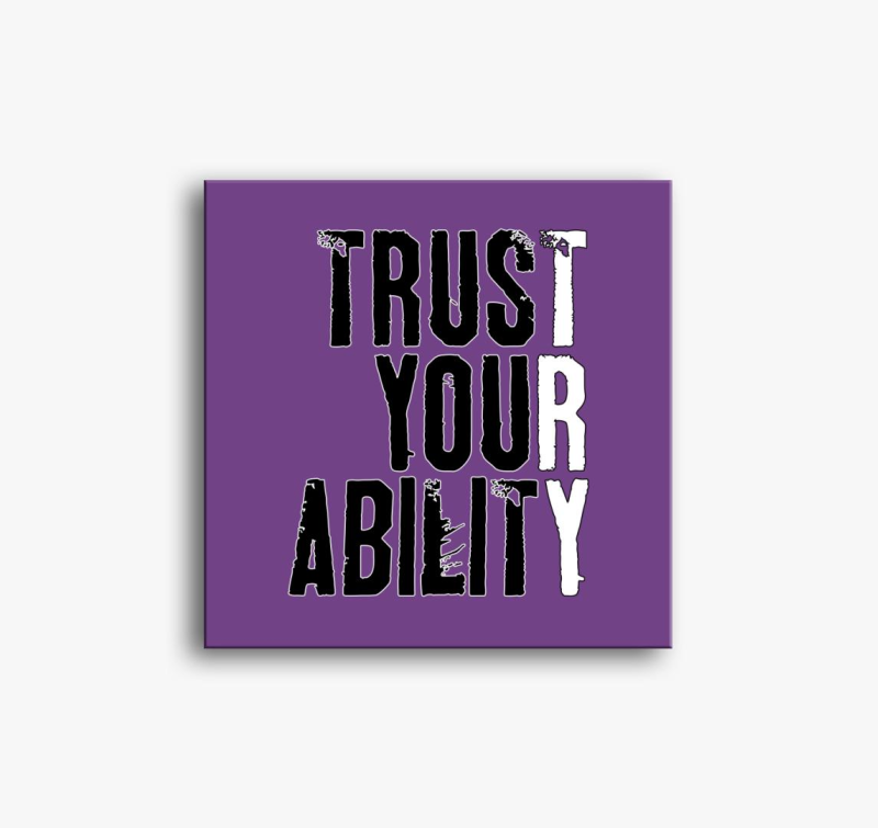 Trust your ability slika na platnu