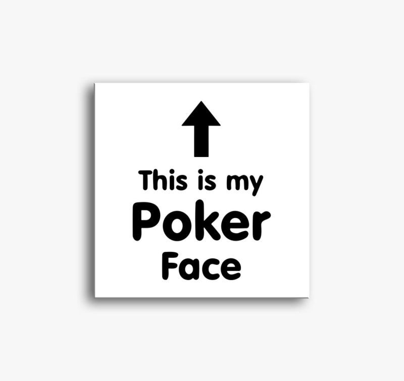 This is my Poker Face slika na platnu