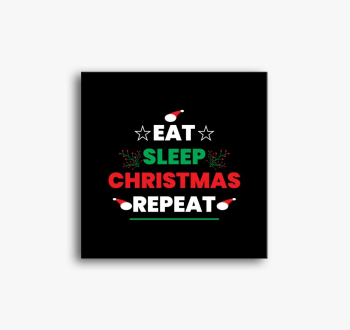 Eat sleep christmas ...