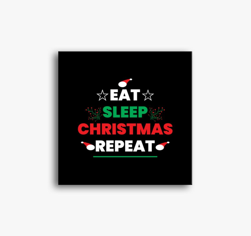 Eat sleep christmas repeat slika na platnu
