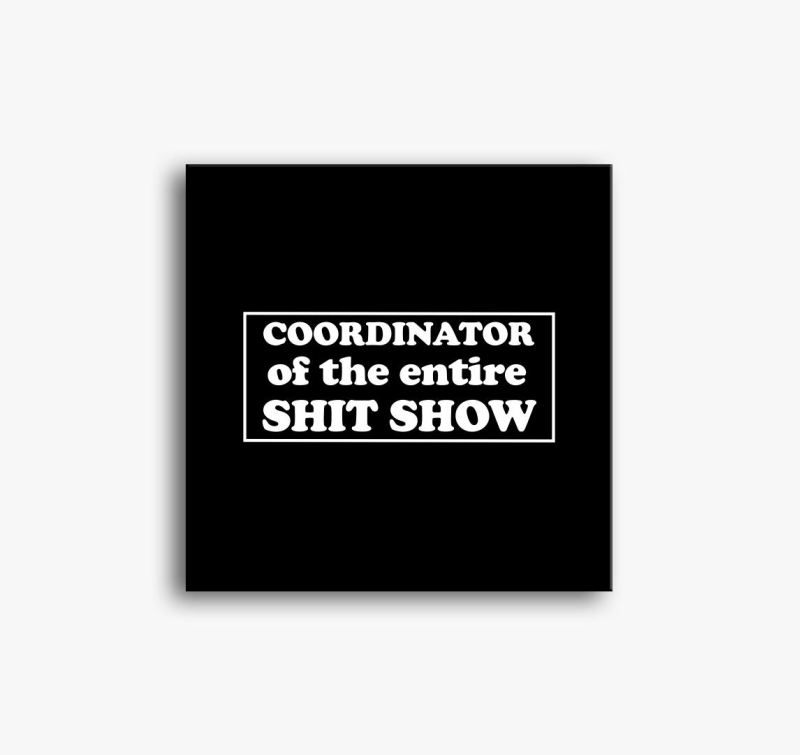 shit show entire slika na platnu