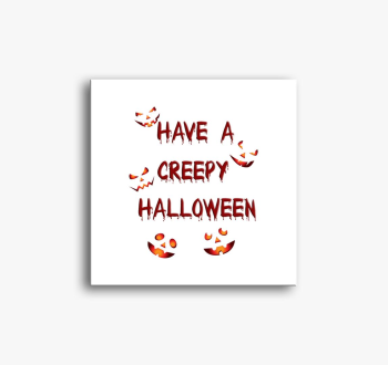 Have creepy hallowee...
