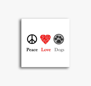 Peace Love Dogs slik...